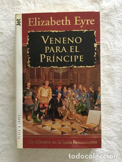 Libros: Veneno para el pr&iacute;ncipe - Elizabeth Eyre - Foto 1