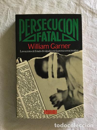 Libros: Persecuci&oacute;n fatal - William Garner - Foto 1