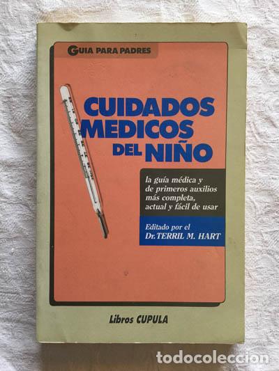 Libros: Cuidados m&eacute;dicos del ni&ntilde;o - Dr. Terril M. Hart - Foto 1
