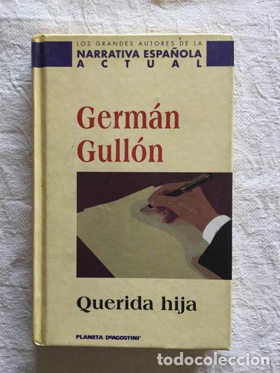 Libros: Querida hija - Germ&aacute;n Gull&oacute;n - Foto 1