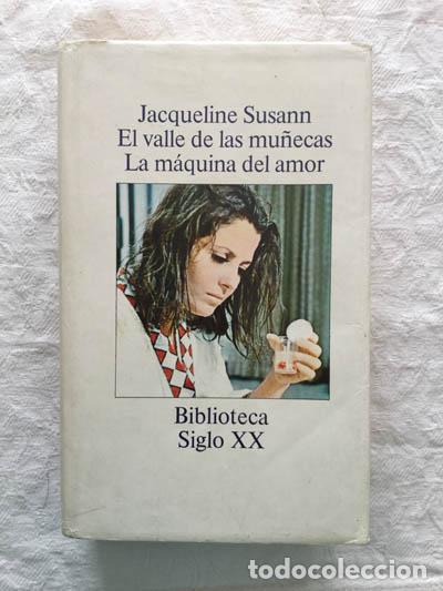 Libros: El valle de la mu&ntilde;ecas/La m&aacute;quina del amor - Jacqueline Susann - Foto 1