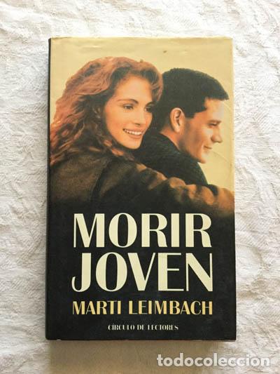 Libros: Morir joven - Marti Leimbach - Foto 1