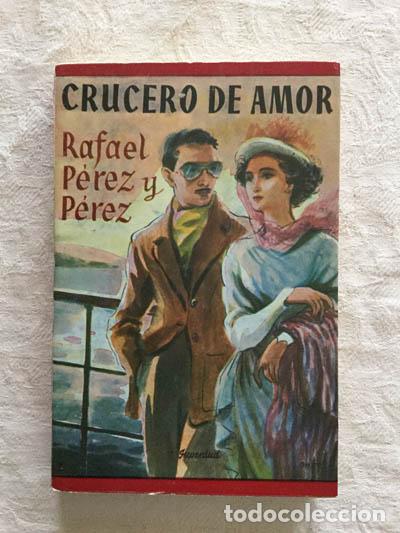 Libros: Crucero de amor - Rafael P&eacute;rez P&eacute;rez - Foto 1