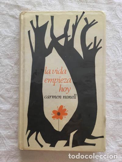 Libros: La vida empieza hoy - Carmen Nonell - Foto 1