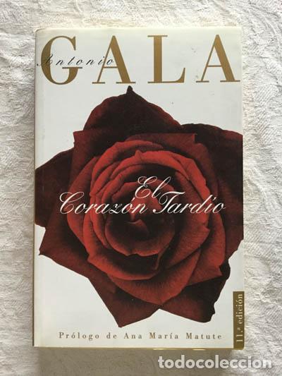 Libros: El coraz&oacute;n tard&iacute;o - Antonio Gala - Foto 1