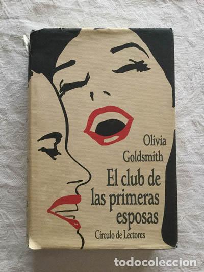 Libros: El club de las primeras esposas - Olivia Goldsmith - Foto 1