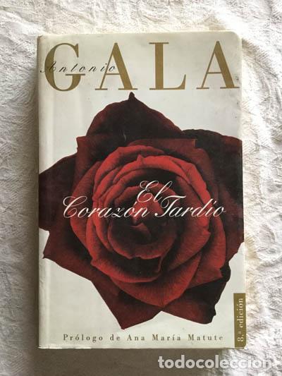 Libros: El coraz&oacute;n tard&iacute;o - Antonio Gala - Foto 1