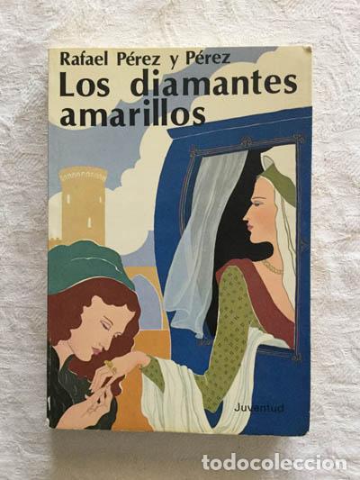 Libros: Los diamantes amarillos - Rafael P&eacute;rez P&eacute;rez - Foto 1