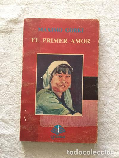 Libros: El primer amor - Maximo Gorki - Foto 1