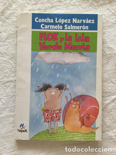 Libros: Flok y la isla verde menta - Concha L&oacute;pez Narv&aacute;ez y Carmelo Salmer&oacute;n - Foto 1
