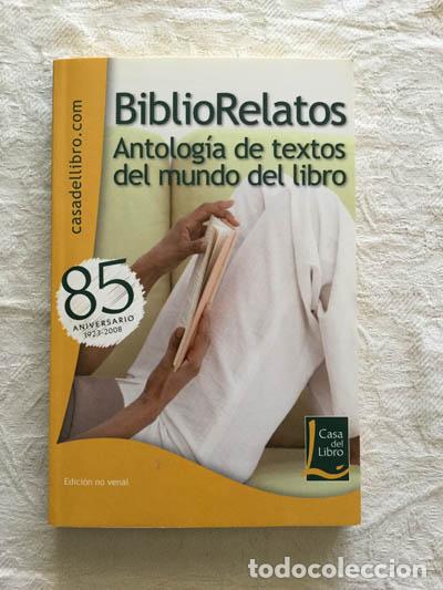 Libros: Bibliorelatos. Antolog&iacute;a de textos del mundo del libro - Foto 1