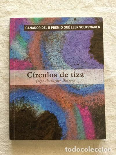 Libros: C&iacute;rculos de tiza - Jorge Berenguer Barrera - Foto 1