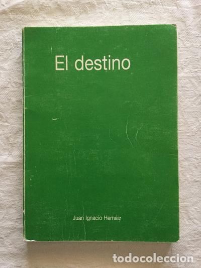Libros: El destino - Juan Ignacio Hern&aacute;iz - Foto 1