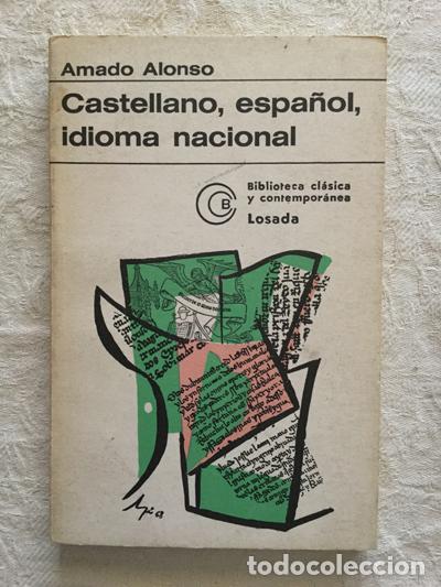 Libros: Castellano, espa&ntilde;ol, idiona naciomal - Amado Alonso - Foto 1