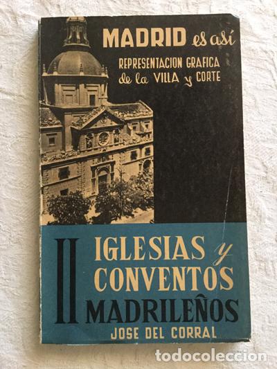 Libros: Iglesias y conventos madrile&ntilde;os (II) - Jos&eacute; del Corral - Foto 1