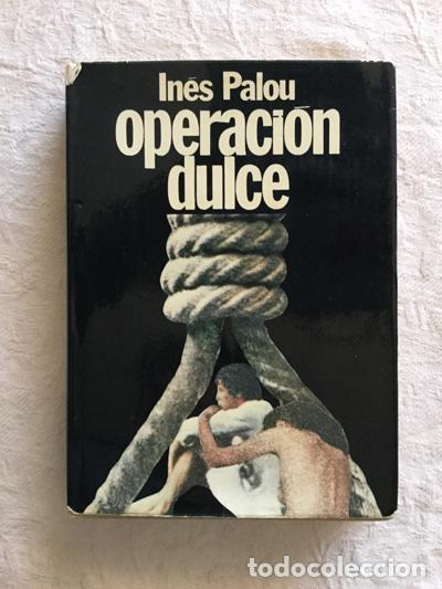 Libros: Operaci&oacute;n dulce - In&eacute;s Palau - Foto 1