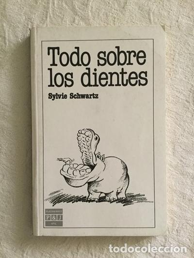 Libros: Todo sobre los dientes - Sylvie Schwartz - Foto 1