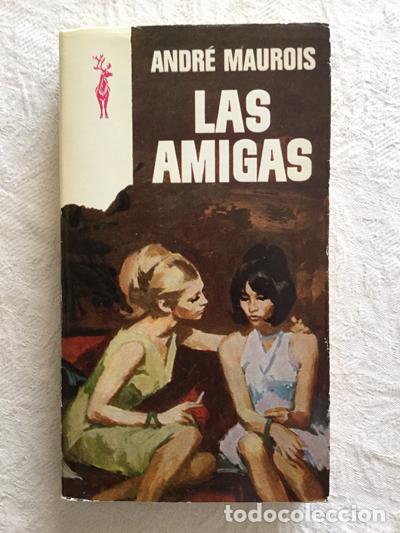 Libros: Las amigas - Andr&eacute; Maurois - Foto 1
