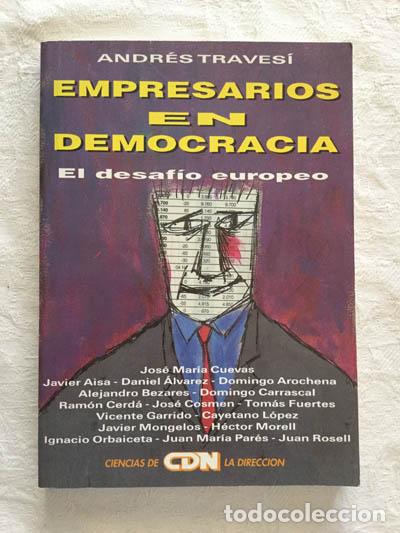 Libros: Empresarios en democracia - Andr&eacute;s Traves&iacute; - Foto 1