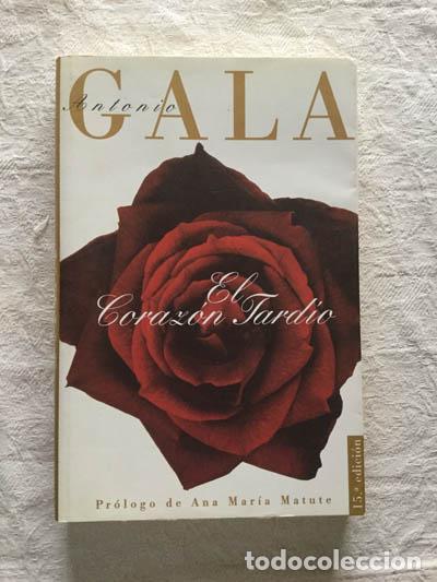 Libros: El coraz&oacute;n tard&iacute;o - Antonio Gala - Foto 1