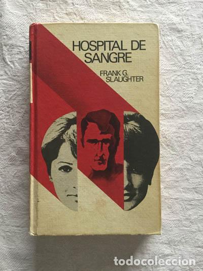 Libros: Hospital de sangre - Frank G. Slaughter - Foto 1