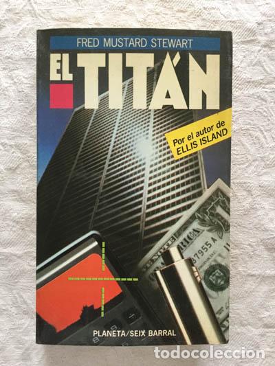 Libros: El tit&aacute;n - Fred Mustard Stewart - Foto 1