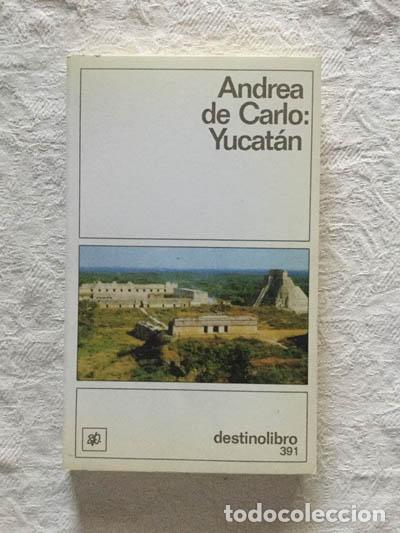 Libros: Yucat&aacute;n - Andrea de Carlo - Foto 1
