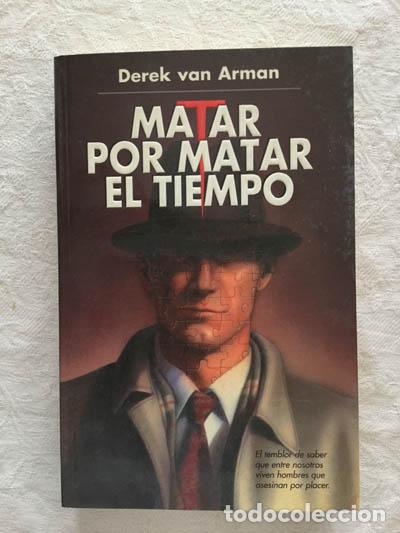 Libros: Matar por matar el tiempo - Derek van Arman - Foto 1