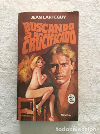 Libros: Buscando a un crucificado - Jean Larteguy - Foto 1