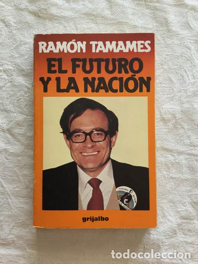 Libros: El futuro y la naci&oacute;n - Ram&oacute;n Tamames - Foto 1