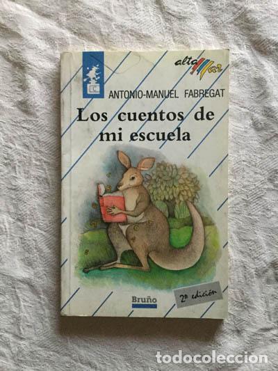 Libros: Los cuentos de mi escuela - Antonio-Manuel Fabregat - Foto 1