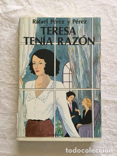 Libros: Teresa ten&iacute;a raz&oacute;n - Rafael P&eacute;rez P&eacute;rez - Foto 1