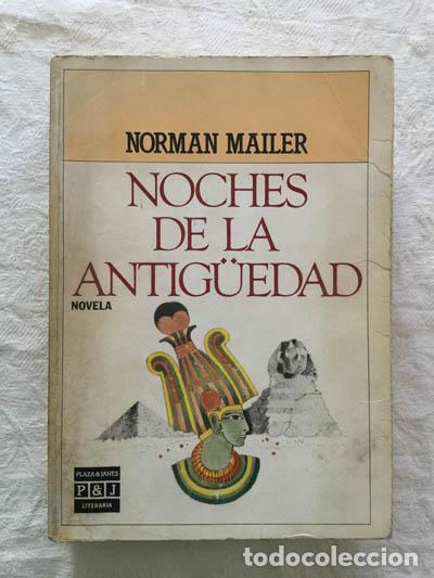 Libros: Noches de la antig&uuml;edad - Norman Mailer - Foto 1