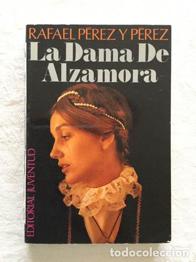 Libros: La dama de Alzamora - Rafael P&eacute;rez P&eacute;rez - Foto 1