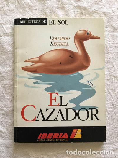 Libros: El cazador - Eduardo Keudell - Foto 1