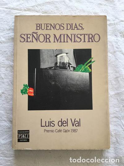 Libros: Buenos d&iacute;as, se&ntilde;or ministro - Luis del Val - Foto 1