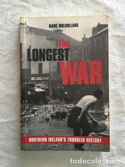 Libri di seconda mano: The longest war - Marc Mulholland