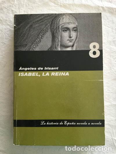 Libros: Isabel, la Reina - &Aacute;ngeles de Irisarri - Foto 1