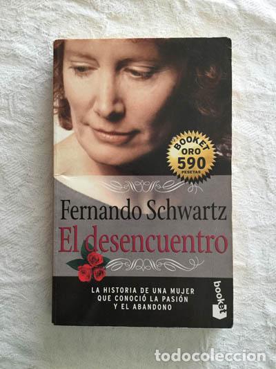 Libros: El desencuentro - Fernando Schwartz - Foto 1