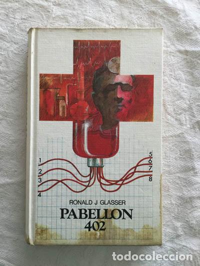 Libros: Pabell&oacute;n 402 - Ronald J Glasser - Foto 1