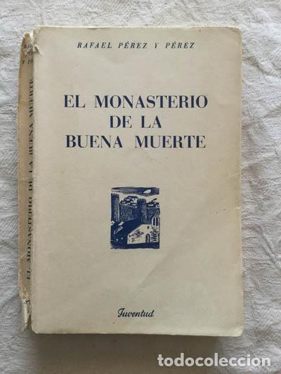 Libros: El monasterio de la buena muerte - Rafael P&eacute;rez y P&eacute;rez - Foto 1