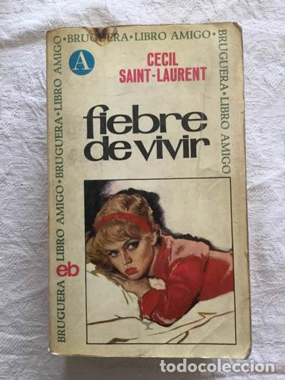 Libros: Fiebre de vivir - Cecil Saint-Laurent - Foto 1