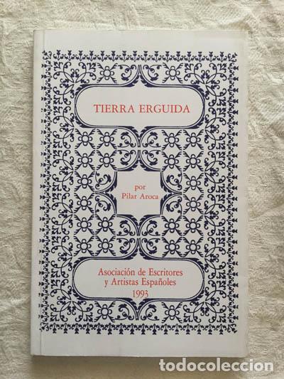 Libros: Tierra Erguida - Pilar Aroca - Foto 1