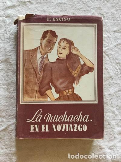 Libros: La muchacha en el noviazgo - E. Enciso - Foto 1