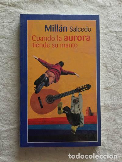 Libros: Cuando la aurora tiende su manto - Mill&aacute;n Salcedo - Foto 1