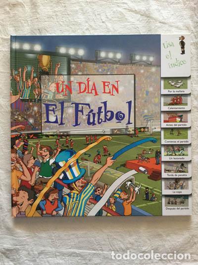 Libros: Un d&iacute;a en el f&uacute;tbol - Foto 1