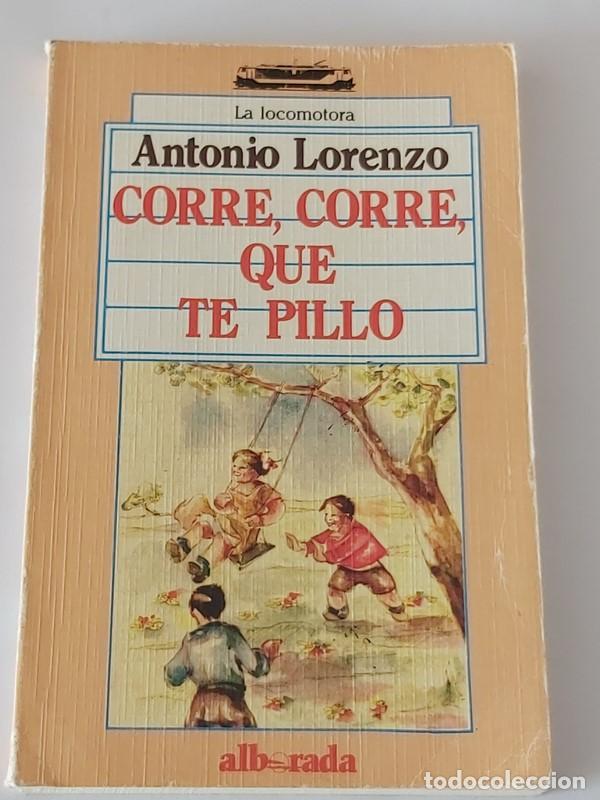 Libros: Corre, corre, que te pillo - Antonio Lorenzo - Foto 1
