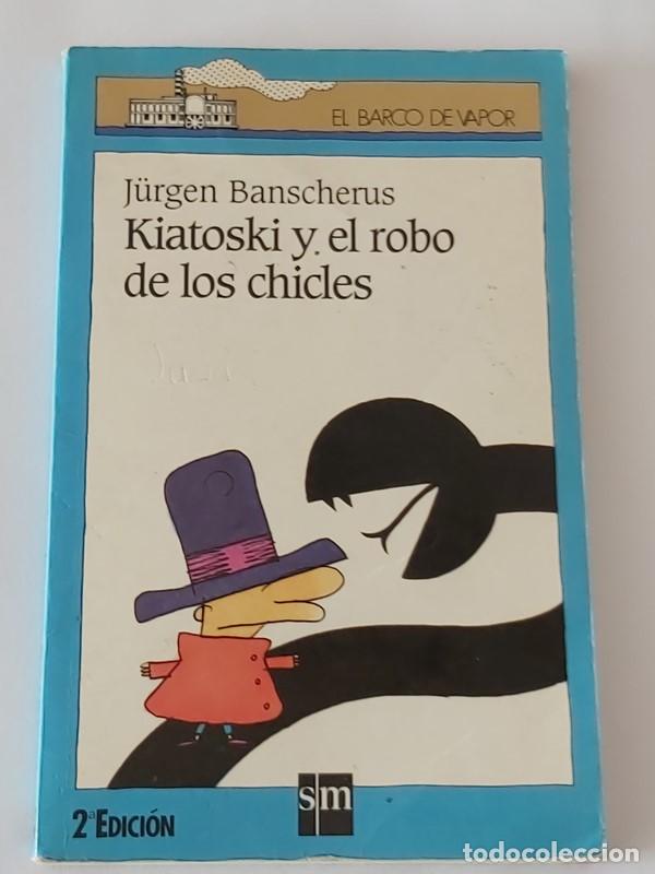 Libros: Kiatoski y el robo de los chicles - J&uuml;rgen Barscherus - Foto 1
