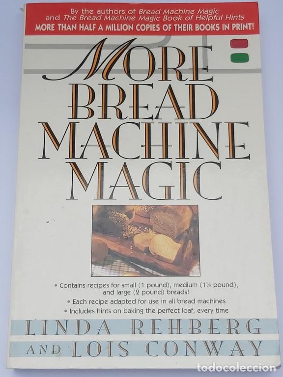 Libros: More Bread Machine Magic - Linda Rehberg and Lois Conway - Foto 1