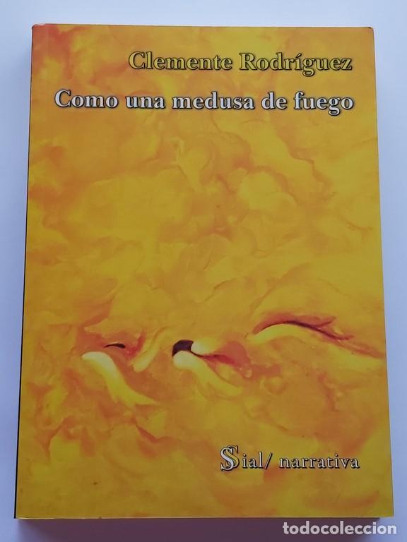 Libros: Como una medusa de fuego - Clemente Rodr&iacute;guez - Foto 1